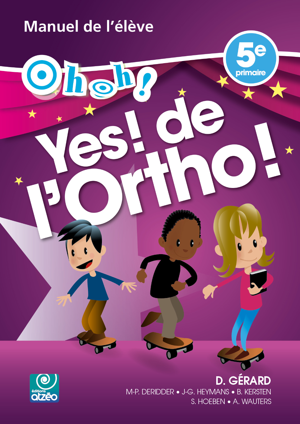 Oh!Oh! Yes! de l'ortho! 5e - Manuel