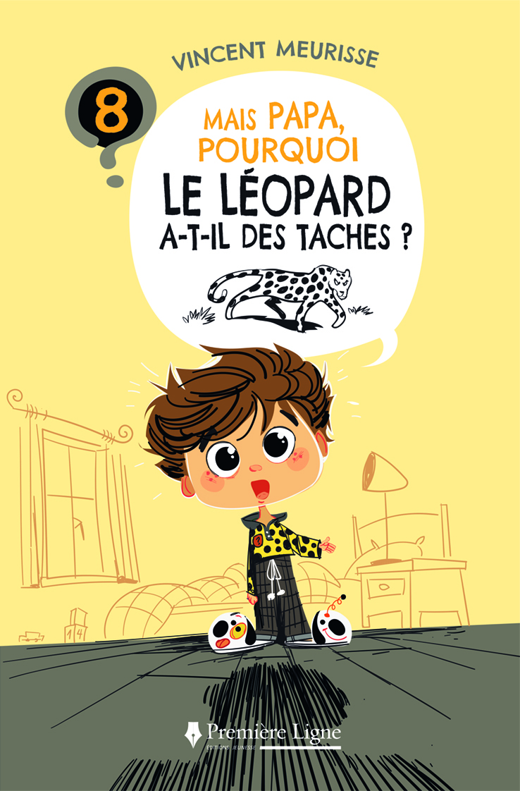 MAIS PAPA, POURQUOI LE LEOPARD A-T-IL DES TACHES ? (TOME 8)