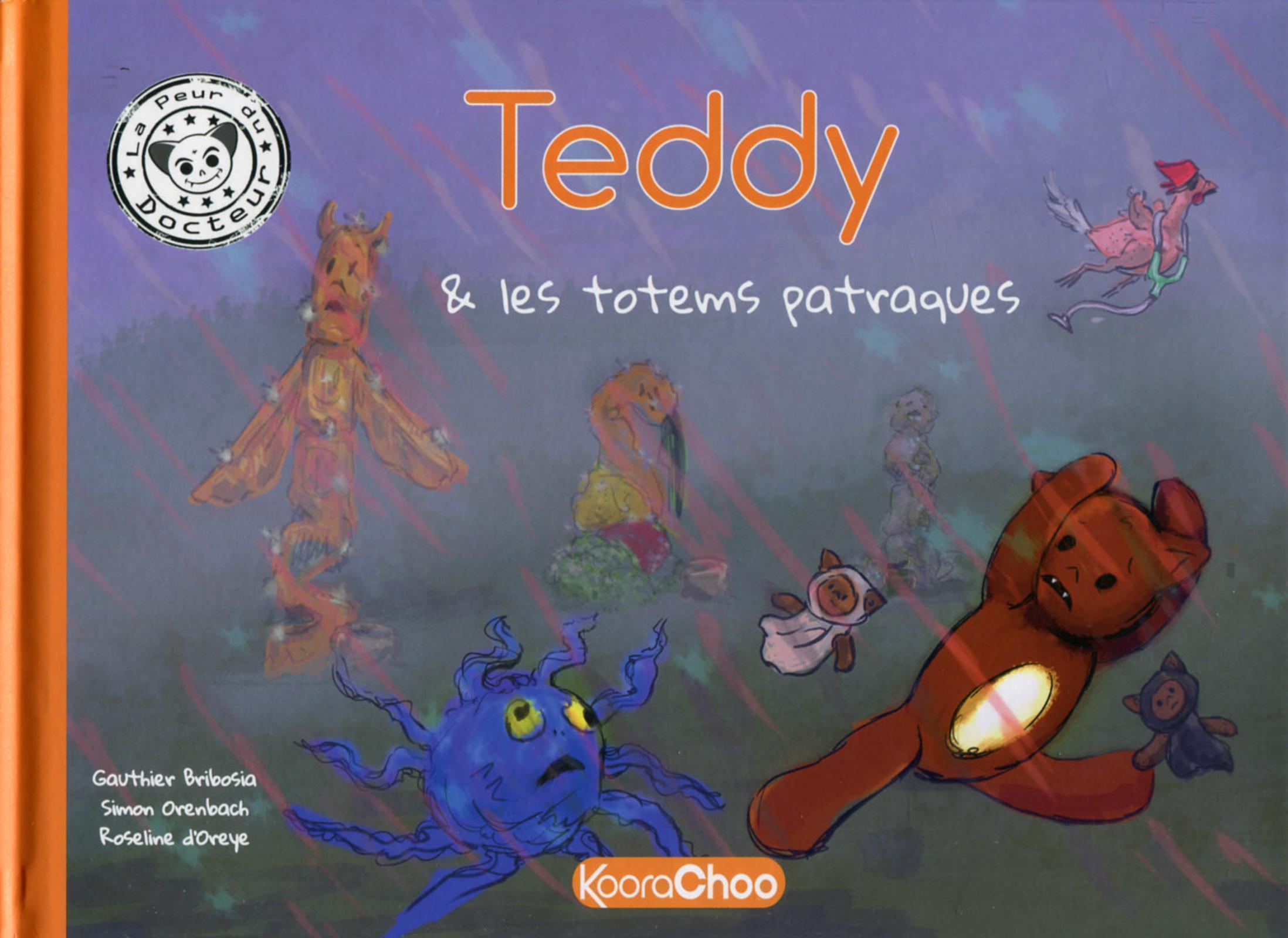 Teddy et les Totems Patraques - Tome 1