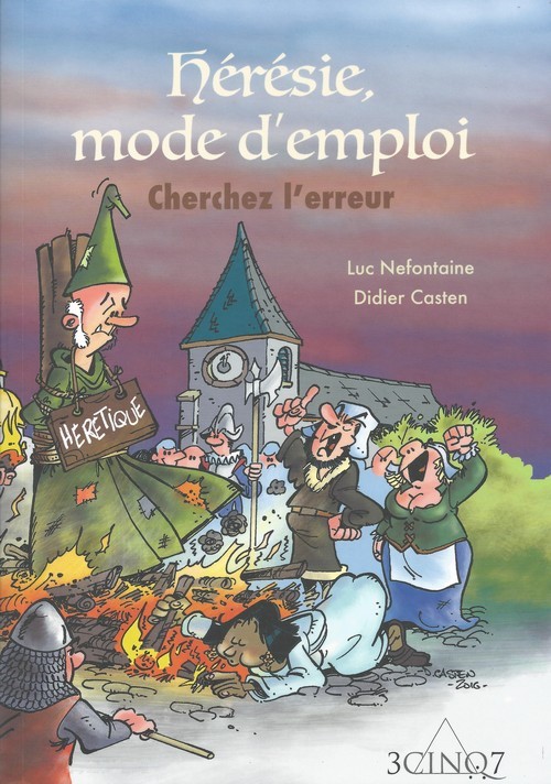 HERESIE MODE D'EMPLOI ( CHERCHEZ L'ERREUR)