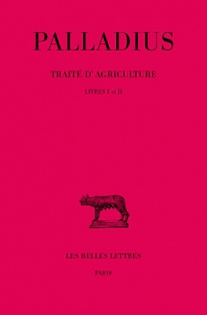 Traité d'agriculture. Tome I : Livres I-II
