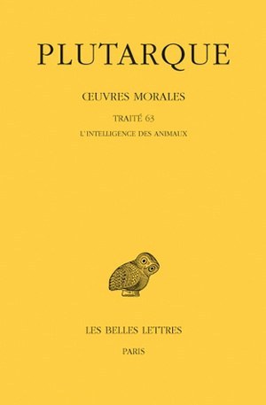 Œuvres morales. Tome XIV, 1ère partie : Traité 63