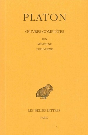 Œuvres complètes. Tome V, 1re partie: Ion - Ménexène - Euthydème