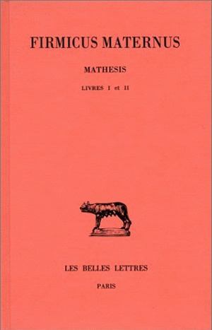 Mathesis. Tome I : Livres I et II