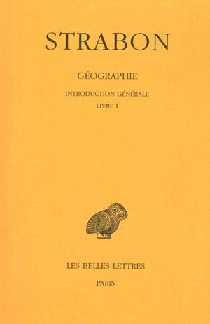 Géographie. Tome I, 1re partie : Introduction générale. Livre I