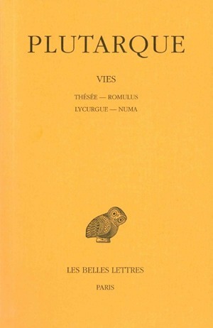 Vies. Tome I : Thésée-Romulus. Lycurgue-Numa