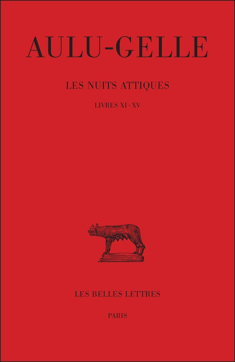 Les Nuits attiques. Tome III : Livres XI-XV