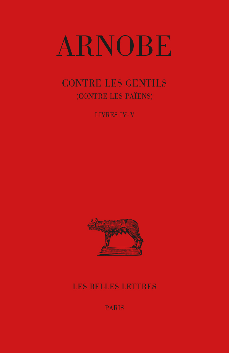 Contre les Gentils (Contre les Païens). Tomes IV-V : Livres IV-V