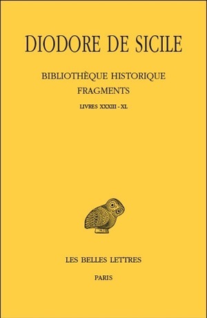 Bibliothèque historique. Fragments, Tome IV: Livres XXXIII-XL