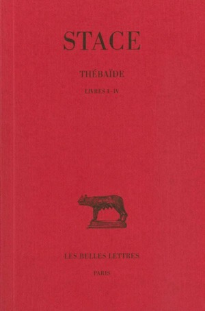Thébaïde. Tome I : Livres I-IV