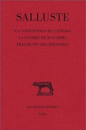 La Conjuration de Catilina. La Guerre de Jugurtha.