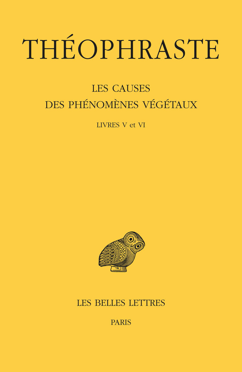 Les Causes des phénomènes végétaux. Tome III : Livre V et VI