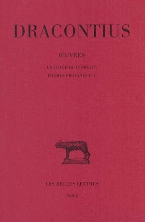 Œuvres. Tome III : La Tragédie d'Oreste - Poèmes profanes I-V
