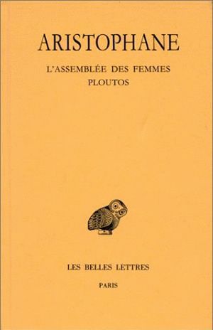 Comédies. Tome V: L'Assemblée des Femmes - Ploutos
