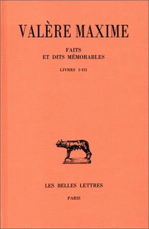 Faits et dits mémorables. Tome I : Livres I-III