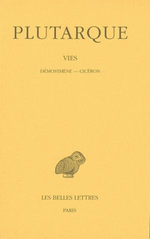 Vies. Tome XII : Démosthène - Cicéron