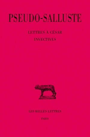 Lettres à César. Invectives.