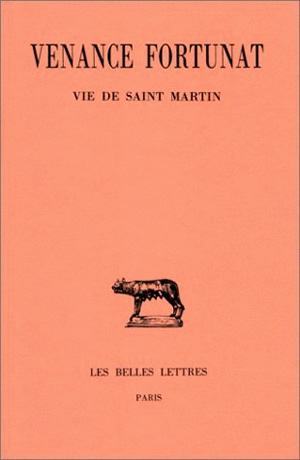 Œuvres. Tome IV : La Vie de Saint Martin