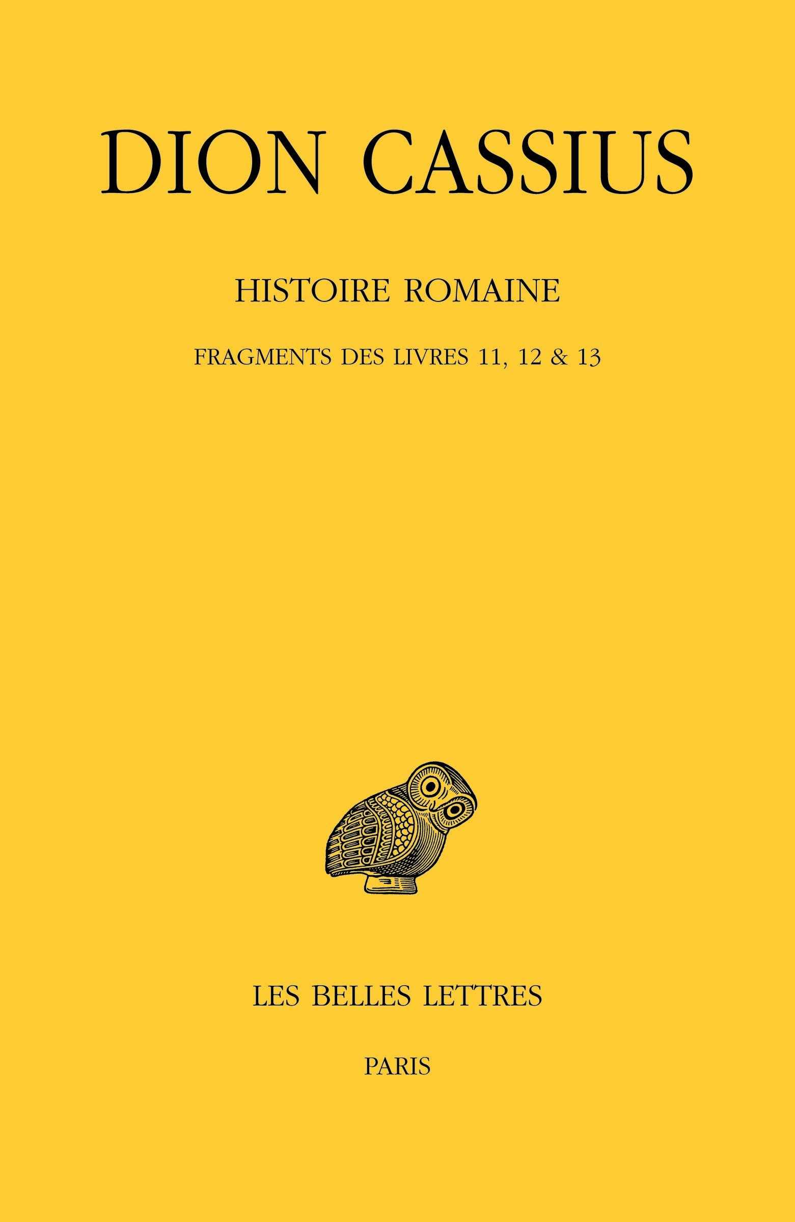 Histoire romaine. Fragments des Livres 11, 12 & 13