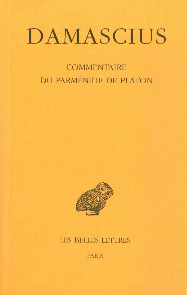 Commentaire du Parménide de Platon. Tome III