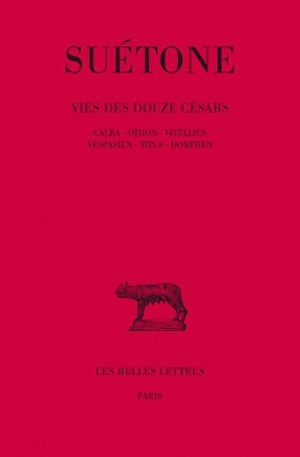 Vie des douze Césars. Tome III : Galba - Othon - Vitellius - Vespasien - Titus - Domitien