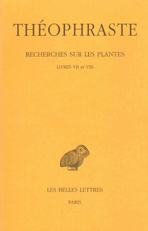 Recherches sur les plantes. Tome IV : Livres VII et VIII