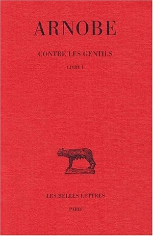 Contre les Gentils. Tome I : Livre I