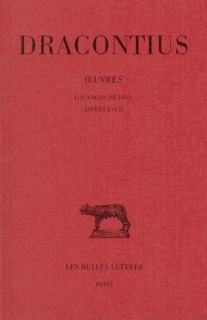 Œuvres. Tome I : Louanges de Dieu, Livres I et II
