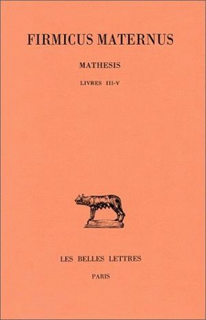 Mathesis. Tome II : Livres III-V