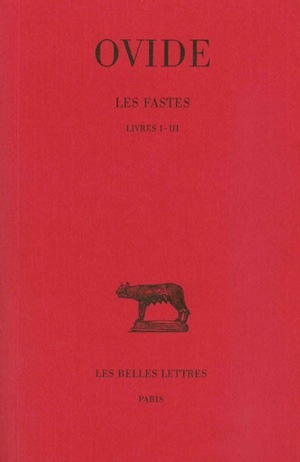 Les Fastes. Tome I : Livres I - III