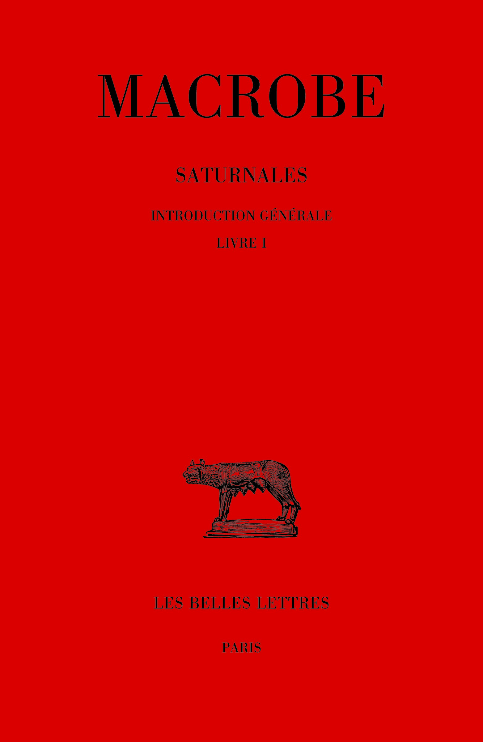 Saturnales. Tome I : Introduction générale. Livre I.