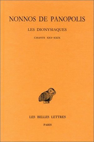 Les Dionysiaques. Tome IX : Chants XXV-XXIX