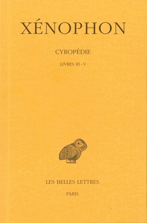 Cyropédie. Tome II: Livres III-V