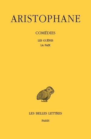 Comédies. Tome II: Les Guêpes - La Paix