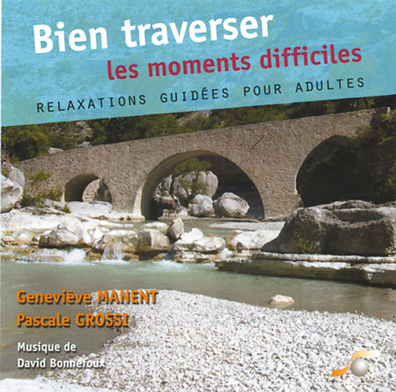 Bien Traverser les Moments Difficiles