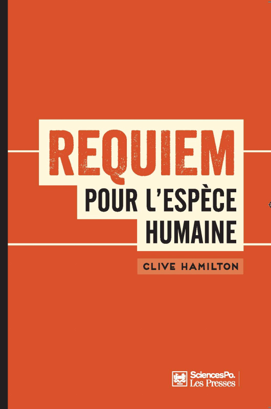 Requiem pour l'espèce humaine - Faire face à la réalité du c