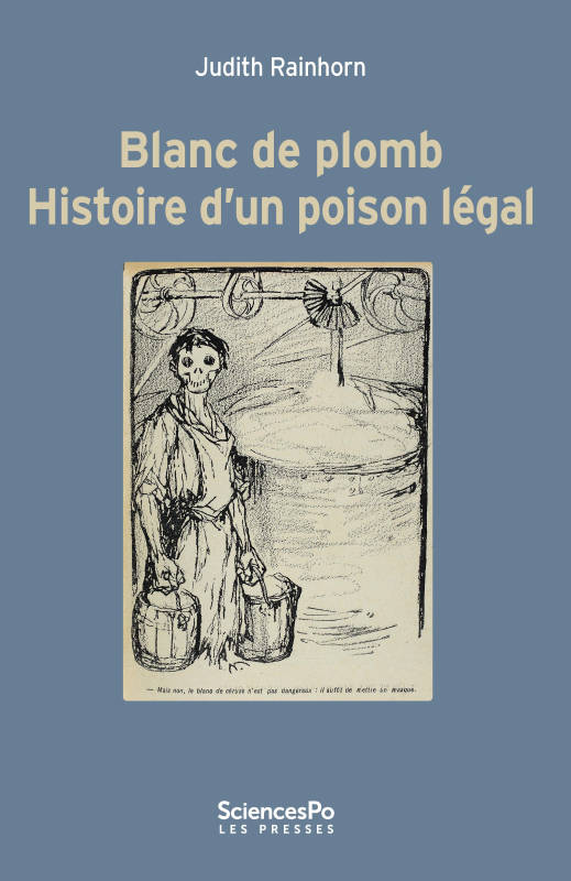 Blanc de plomb - Histoire d'un poison légal