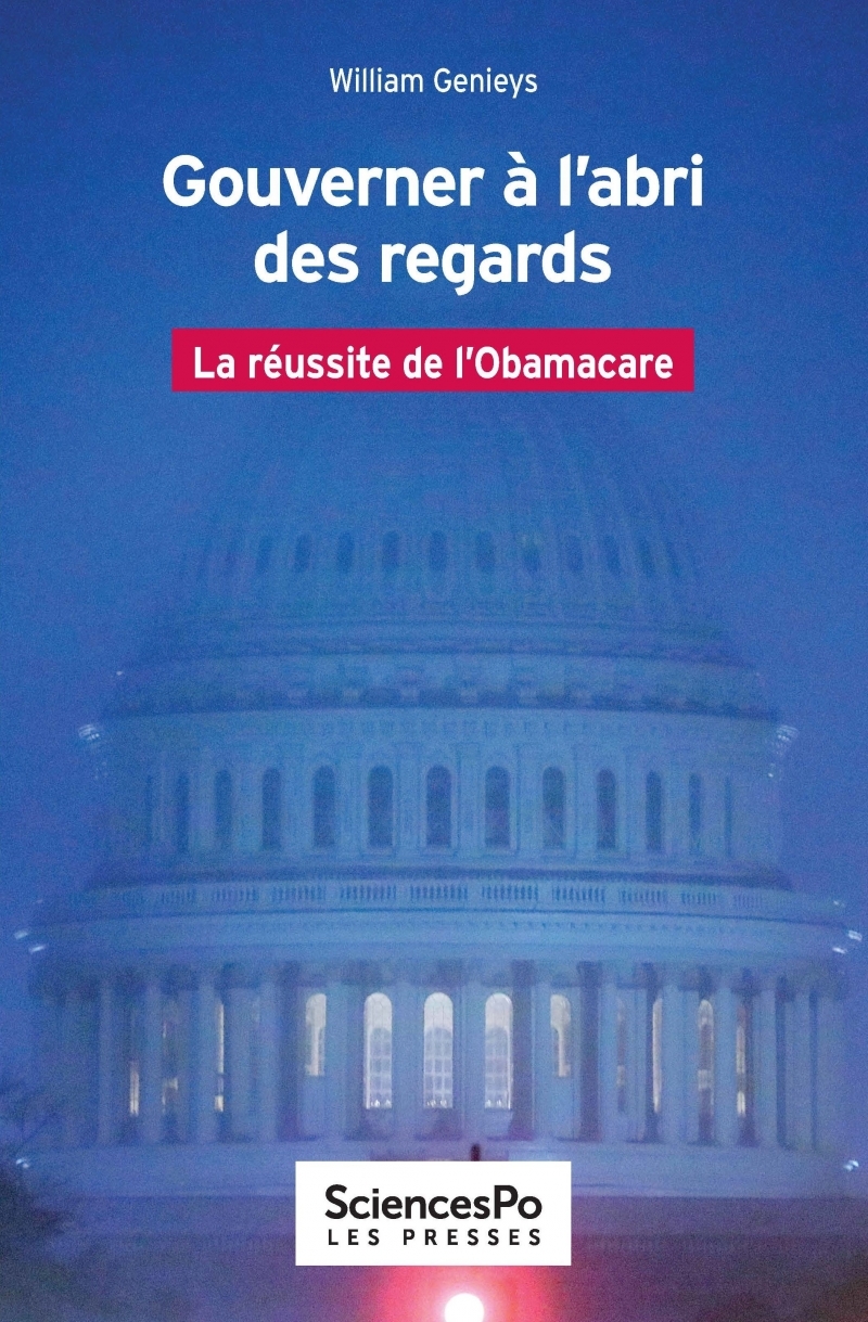 Gouverner à l'abri des regards - La réussite de l'Obamacare