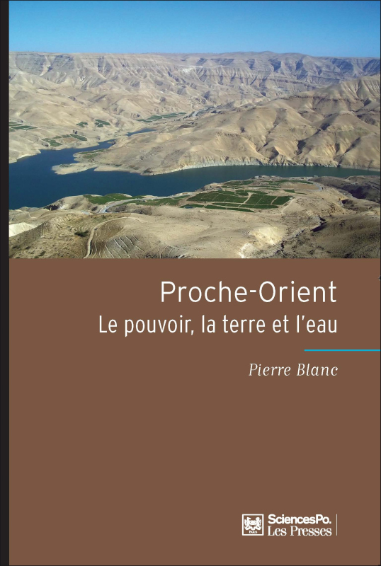 Proche-Orient : le pouvoir, la terre et l'eau