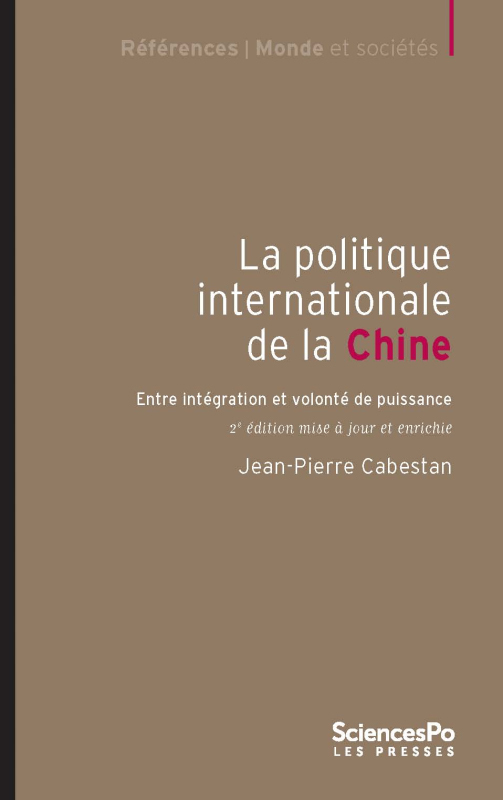 La Politique internationale de la Chine - Entre intégration