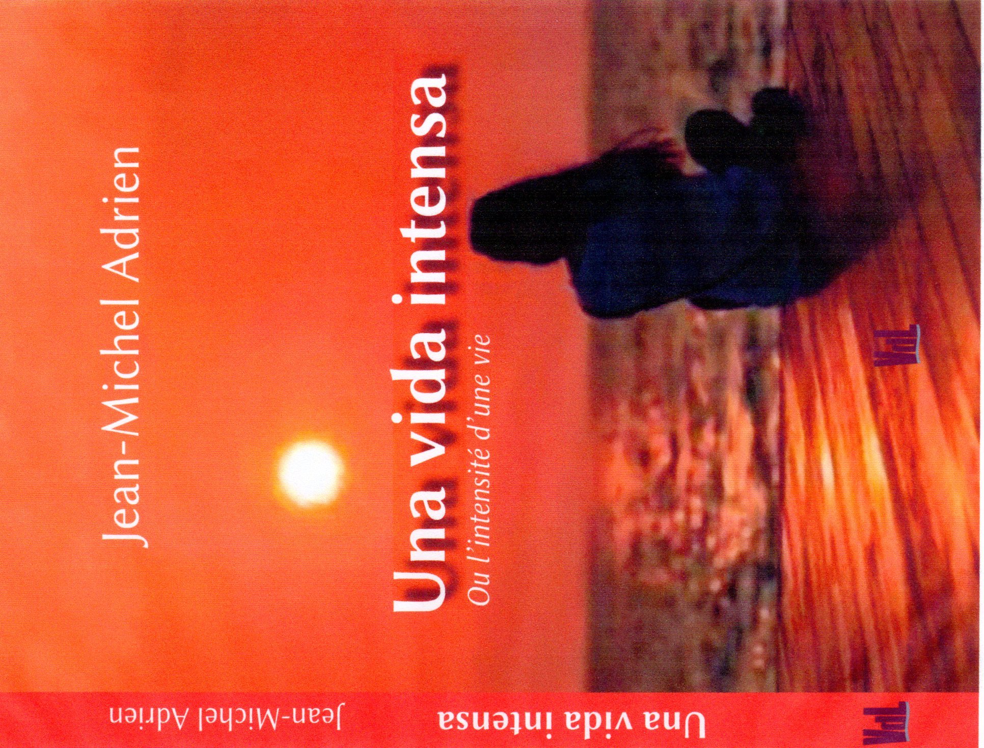 Una viva intensa ou l'intensité d'une vie