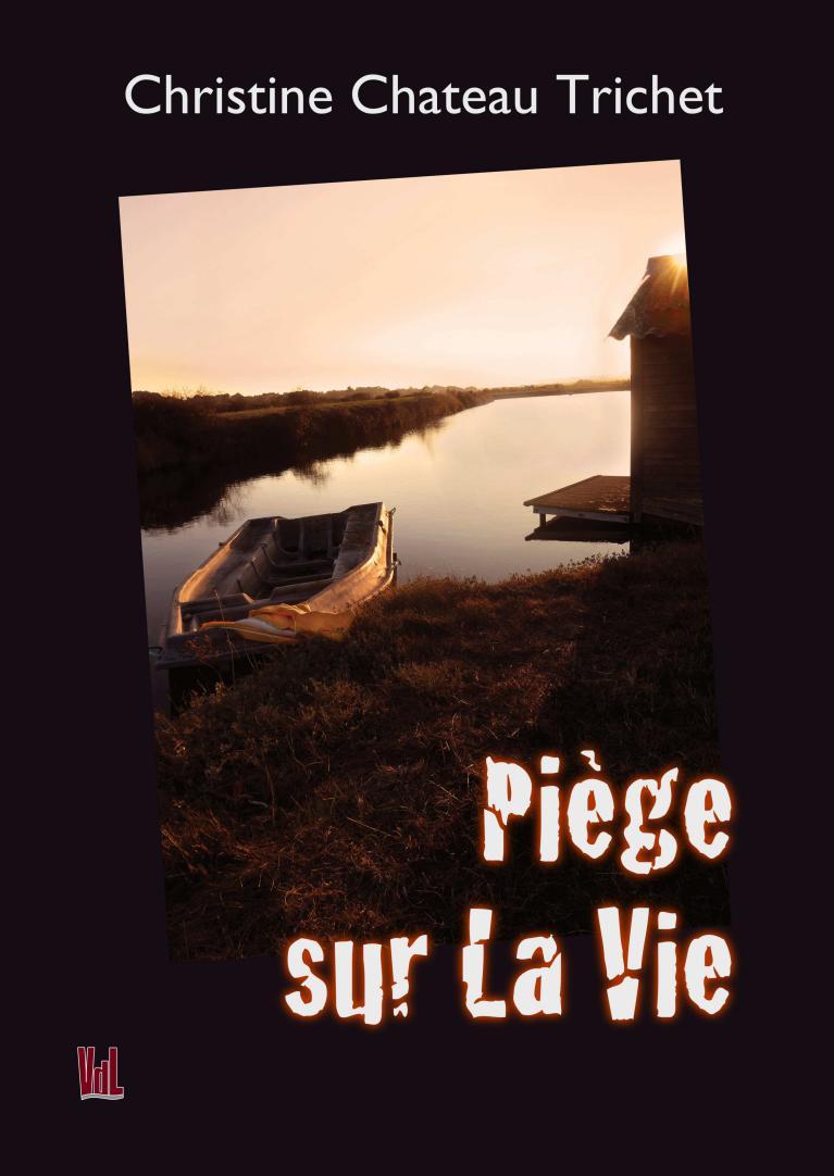 Piege sur la vie