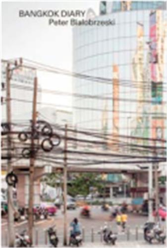 Peter Bialobrzeski Bangkok Diary #19 March 7-14, 2016 /anglais