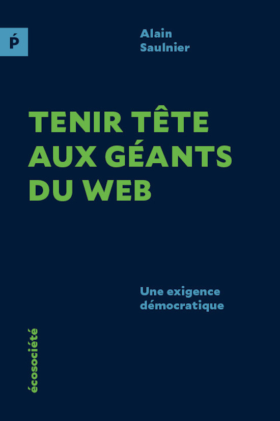 Tenir tête aux géants du web - Une exigence démocratique