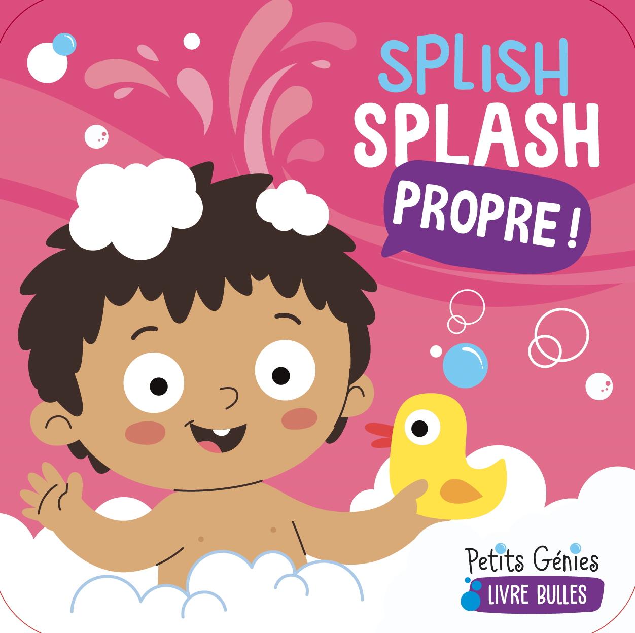 Splish Splash Propre !