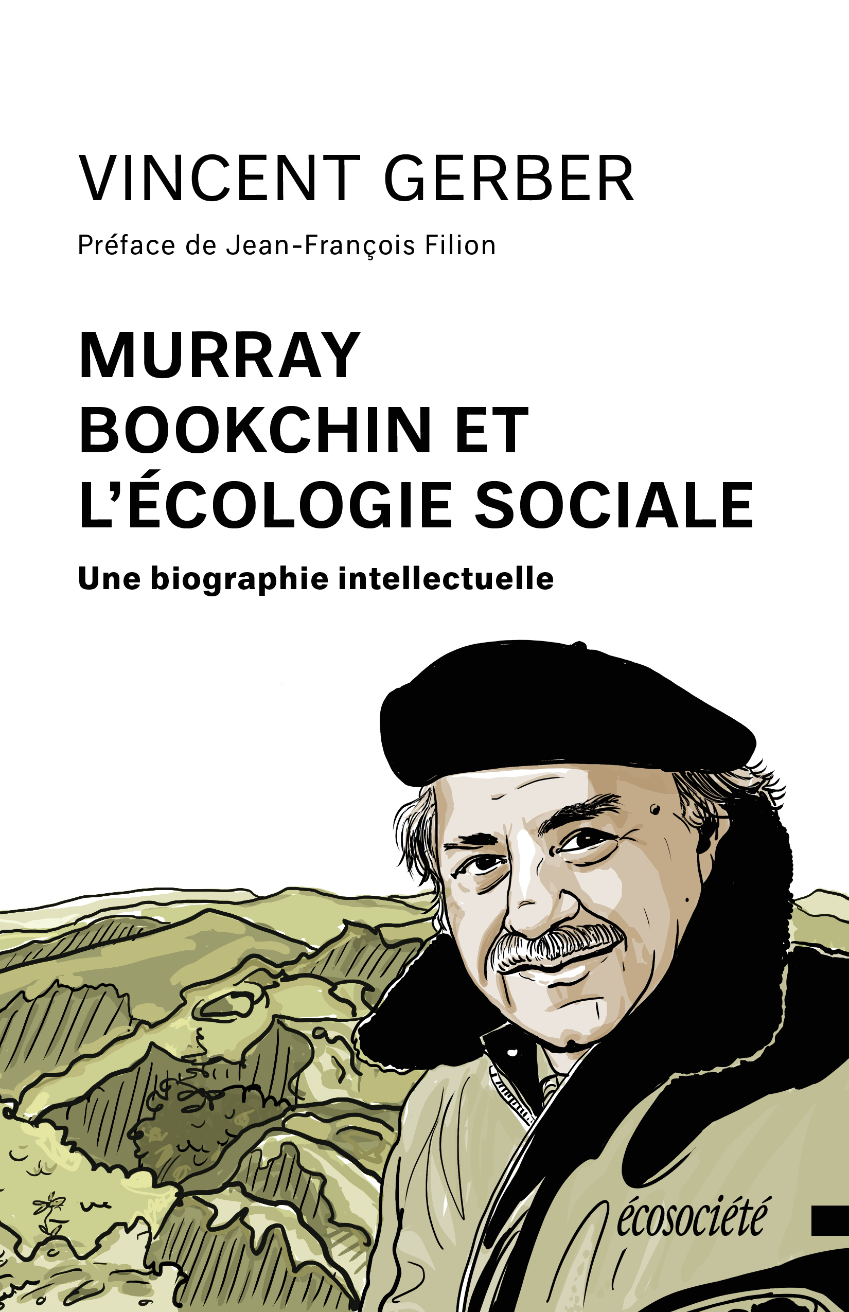 Murray Bookchin et l'écologie sociale - Une biographie intel