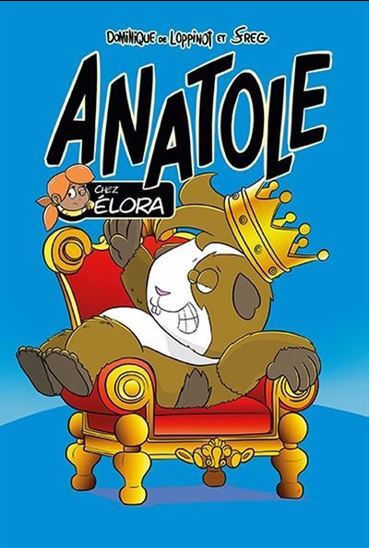 ANATOLE. CHEZ ELORA
