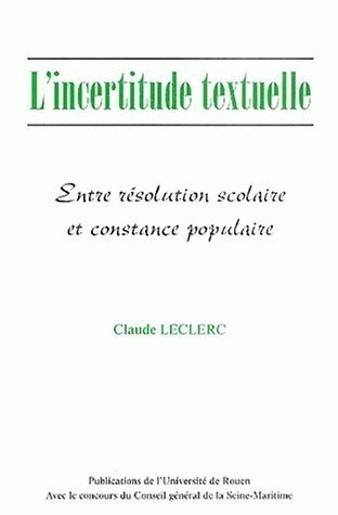 L'incertitude textuelle - entre résolution scolaire et constance populaire