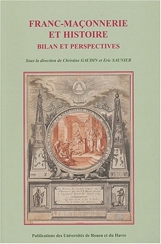 Franc-maçonnerie et histoire - bilan et perspectives