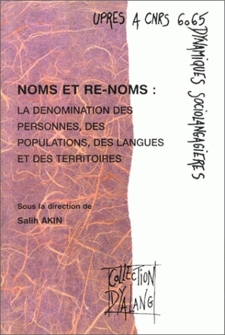 Noms et re-noms - la dénomination des personnes, des populations, des langues et des territoires